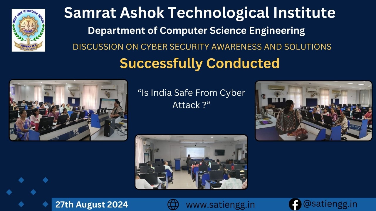 Department of CSE successfully conducted A special session on Cyber Security dated on 27.08.2024 . The Technical Concourse was delivered by Respected Dr. Kanak Saxena head of the department. The session was attended by all the faculties & students of CSE & block chain. In which she delivered all the knowledge & domains of cyber security which includes from definition, types , related threats & and prevention to it through PowerPoint presentation in live examples. The session was really inspiring, knowledgeable & And help each one of individual to protect themselves, their family and society from cyber attacks.